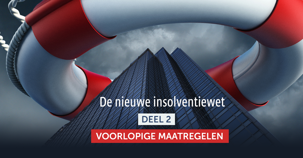 Nieuwe insolventiewet - voorlopige maatregelen