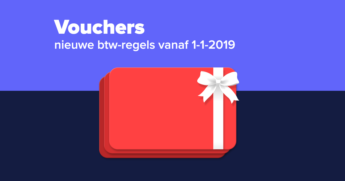 Nieuwe btw-regeling vouchers 2019