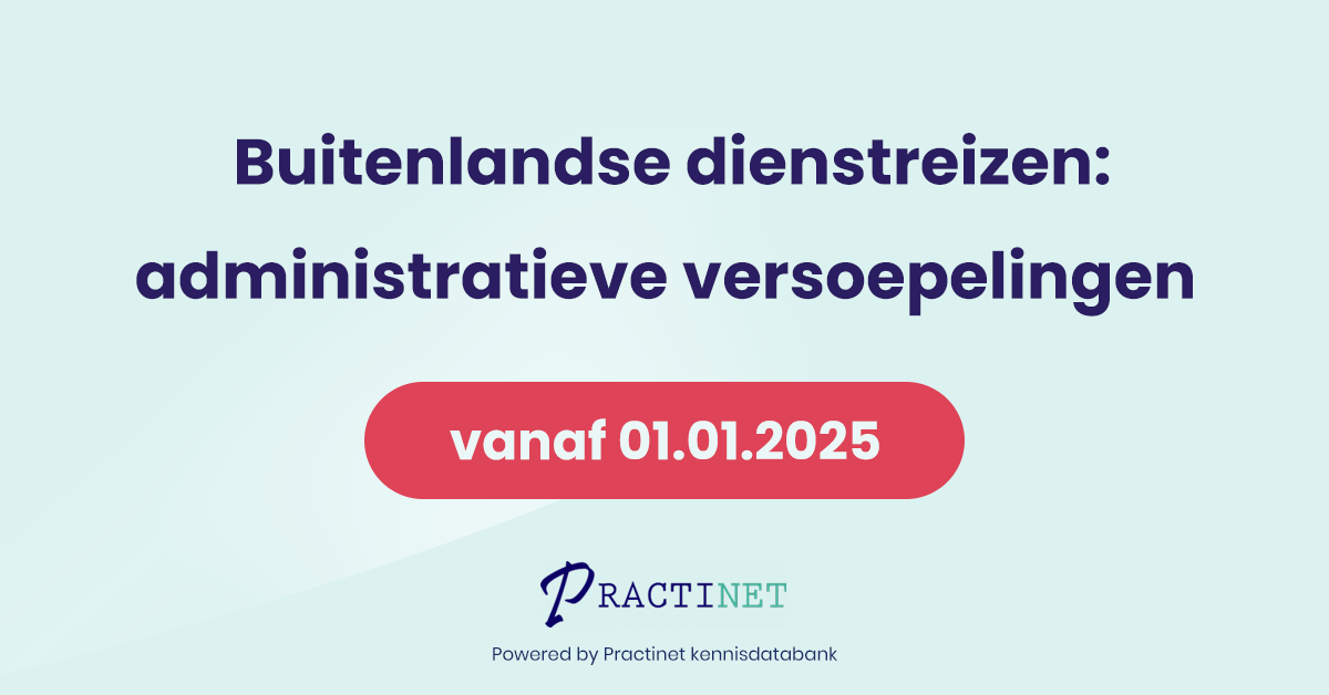 Buitenlandse dienstreizen: administratieve versoepelingen vanaf 01.01.2025