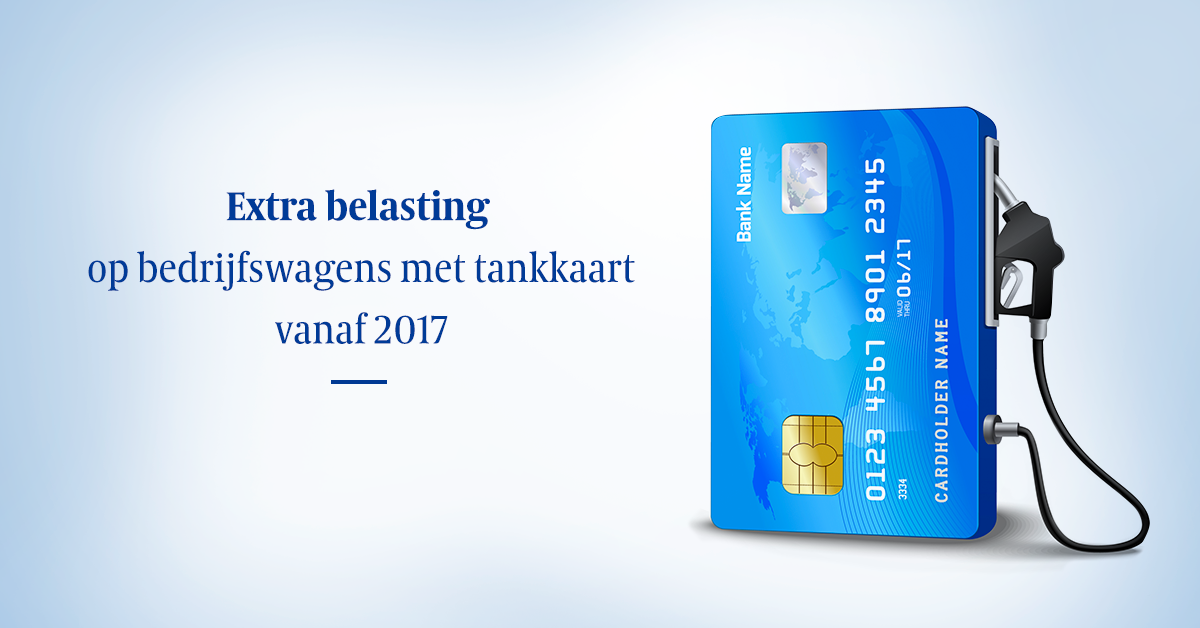 Extra belasting op bedrijfswagens met tankkaart vanaf 2017