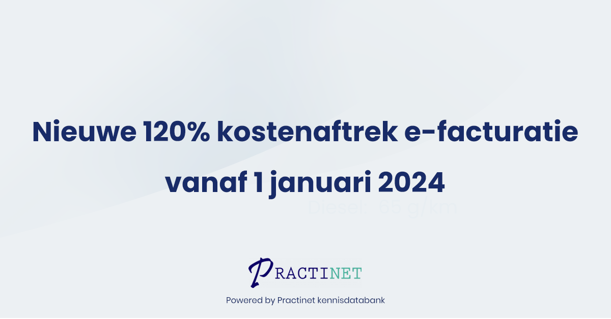 Nieuwe 120% kostenaftrek e-facturatie vanaf 1 januari 2024
